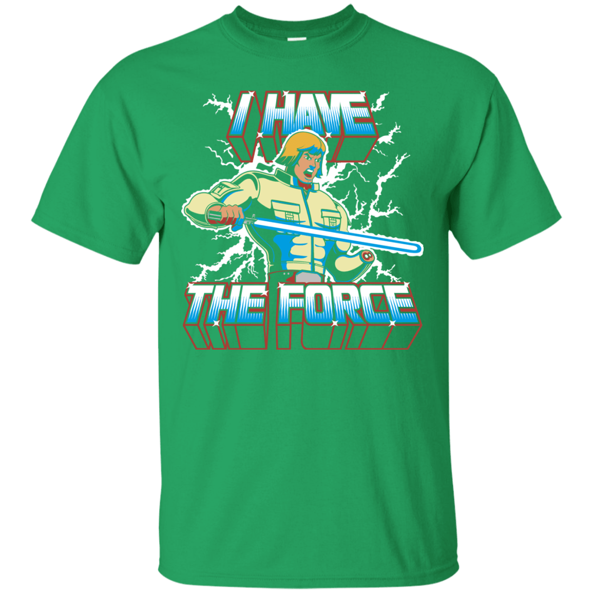 T-Shirts Irish Green / S I Have the Force T-Shirt