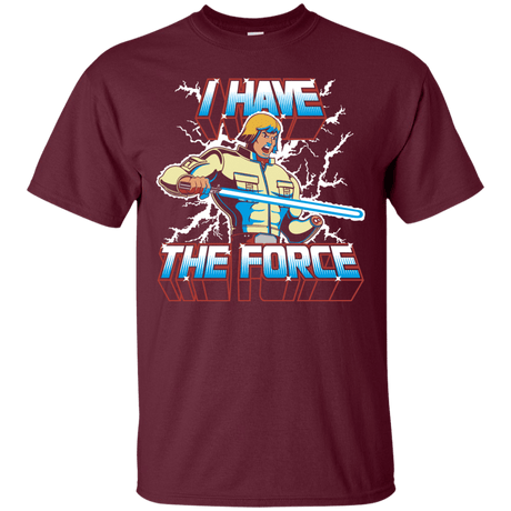 T-Shirts Maroon / S I Have the Force T-Shirt