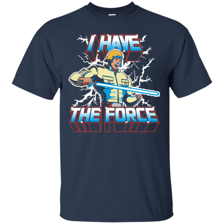 T-Shirts Navy / S I Have the Force T-Shirt