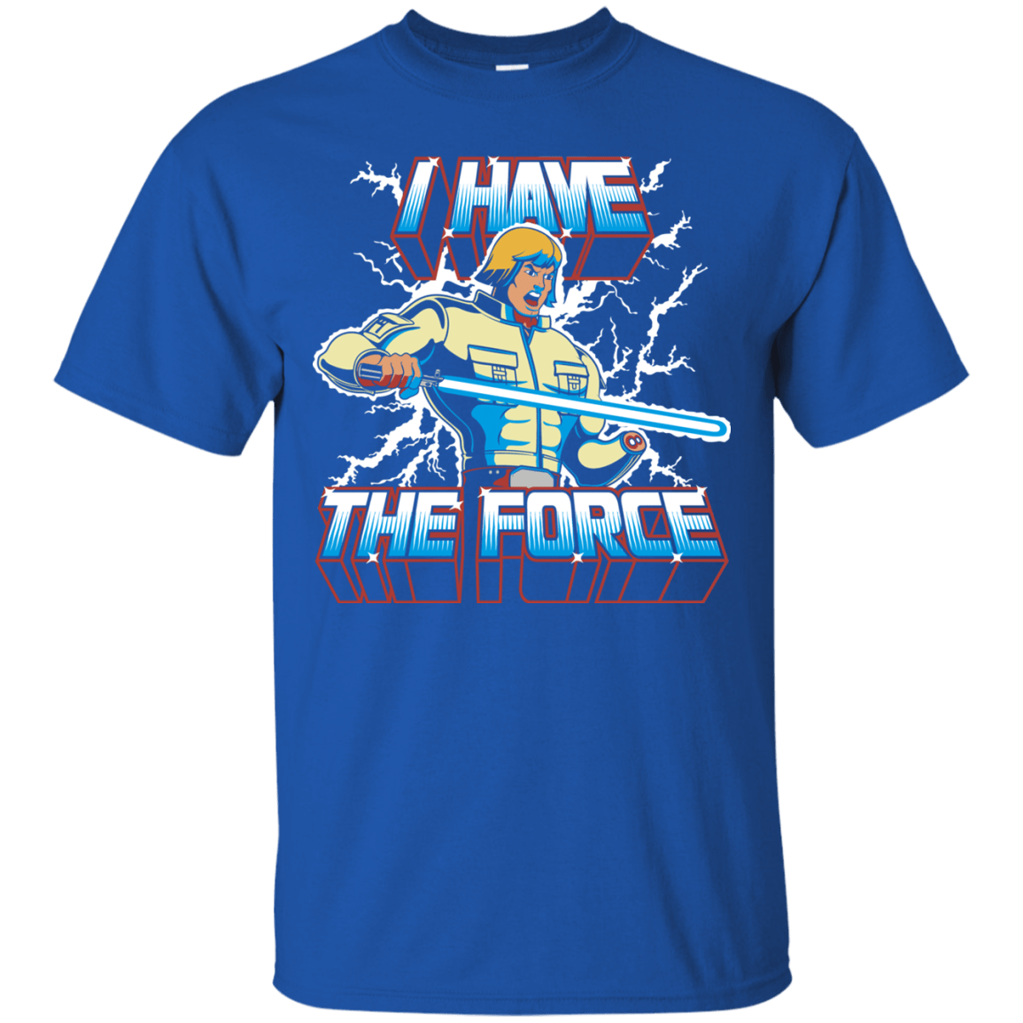 T-Shirts Royal / S I Have the Force T-Shirt