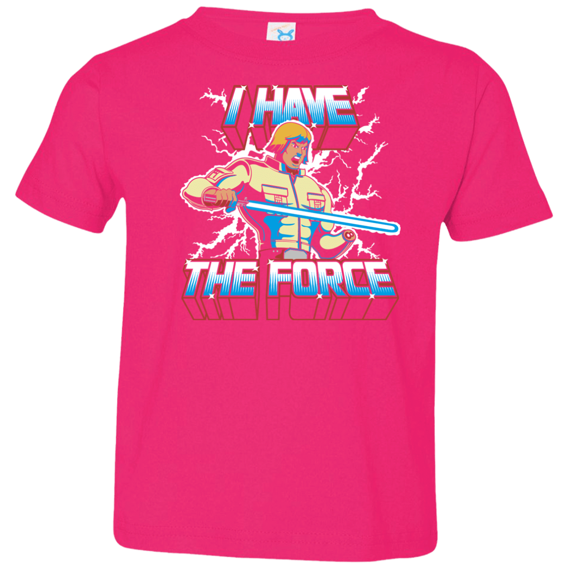 T-Shirts Hot Pink / 2T I Have the Force Toddler Premium T-Shirt