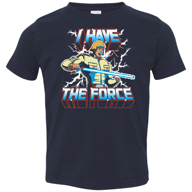 T-Shirts Navy / 2T I Have the Force Toddler Premium T-Shirt