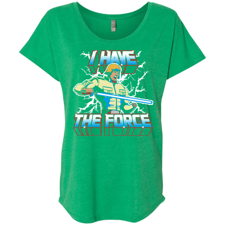 T-Shirts Envy / X-Small I Have the Force Triblend Dolman Sleeve