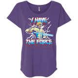 T-Shirts Purple Rush / X-Small I Have the Force Triblend Dolman Sleeve