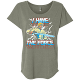 T-Shirts Venetian Grey / X-Small I Have the Force Triblend Dolman Sleeve