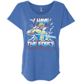 T-Shirts Vintage Royal / X-Small I Have the Force Triblend Dolman Sleeve