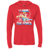 T-Shirts Vintage Red / X-Small I Have the Force Triblend Long Sleeve Hoodie Tee