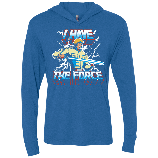 T-Shirts Vintage Royal / X-Small I Have the Force Triblend Long Sleeve Hoodie Tee