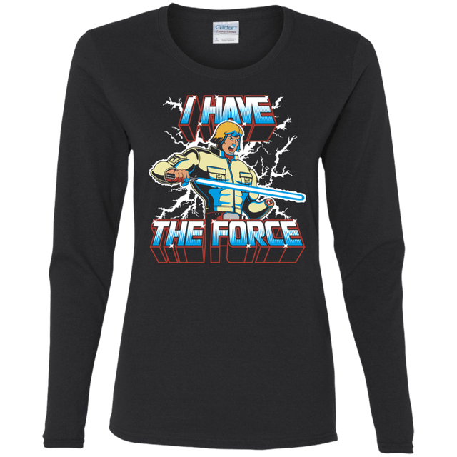 T-Shirts Black / S I Have the Force Women's Long Sleeve T-Shirt