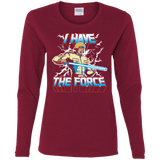 T-Shirts Cardinal / S I Have the Force Women's Long Sleeve T-Shirt
