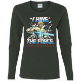 T-Shirts Forest / S I Have the Force Women's Long Sleeve T-Shirt