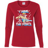 T-Shirts Red / S I Have the Force Women's Long Sleeve T-Shirt