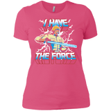 T-Shirts Hot Pink / X-Small I Have the Force Women's Premium T-Shirt