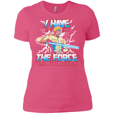 T-Shirts Hot Pink / X-Small I Have the Force Women's Premium T-Shirt