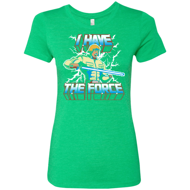 T-Shirts Envy / S I Have the Force Women's Triblend T-Shirt