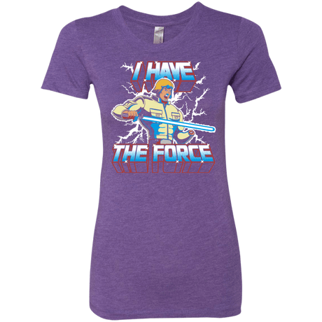 T-Shirts Purple Rush / S I Have the Force Women's Triblend T-Shirt