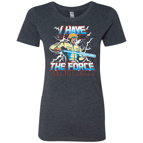 T-Shirts Vintage Navy / S I Have the Force Women's Triblend T-Shirt