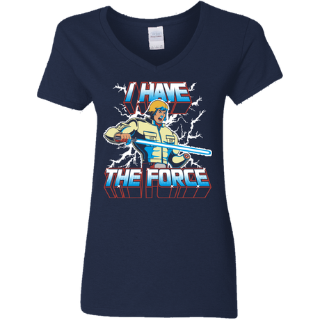 T-Shirts Navy / S I Have the Force Women's V-Neck T-Shirt