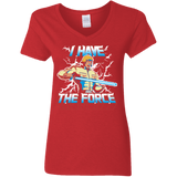 T-Shirts Red / S I Have the Force Women's V-Neck T-Shirt