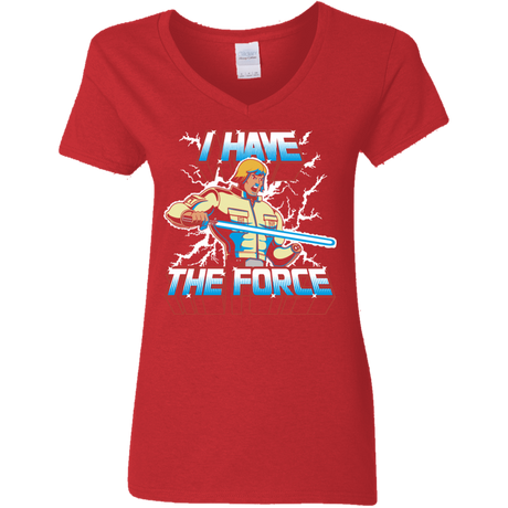 T-Shirts Red / S I Have the Force Women's V-Neck T-Shirt