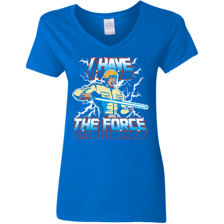 T-Shirts Royal / S I Have the Force Women's V-Neck T-Shirt