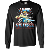 T-Shirts Black / YS I Have the Force Youth Long Sleeve T-Shirt