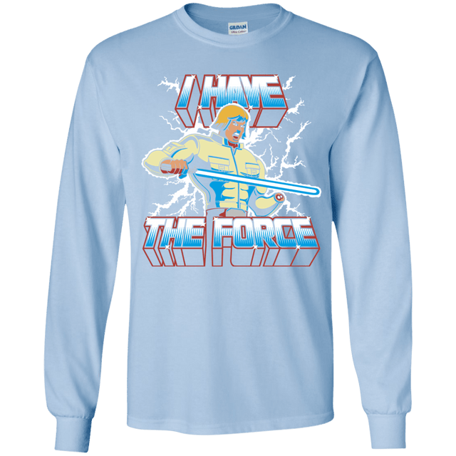 T-Shirts Light Blue / YS I Have the Force Youth Long Sleeve T-Shirt