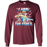 T-Shirts Maroon / YS I Have the Force Youth Long Sleeve T-Shirt