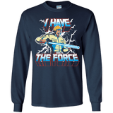 T-Shirts Navy / YS I Have the Force Youth Long Sleeve T-Shirt