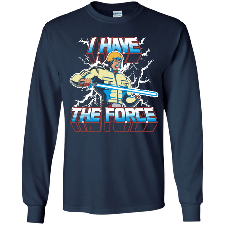 T-Shirts Navy / YS I Have the Force Youth Long Sleeve T-Shirt