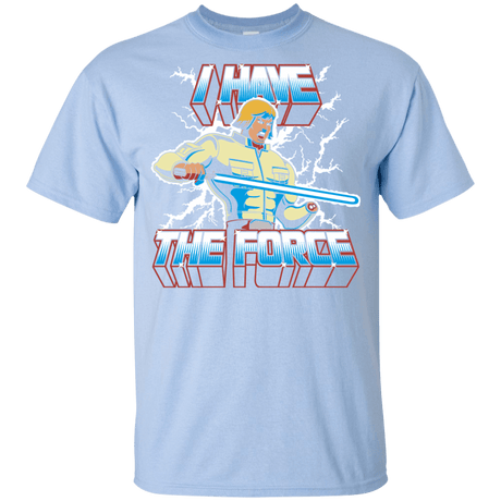 T-Shirts Light Blue / YXS I Have the Force Youth T-Shirt