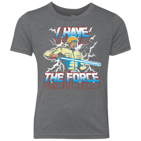 T-Shirts Premium Heather / YXS I Have the Force Youth Triblend T-Shirt