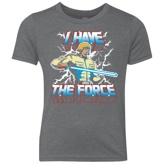 T-Shirts Premium Heather / YXS I Have the Force Youth Triblend T-Shirt