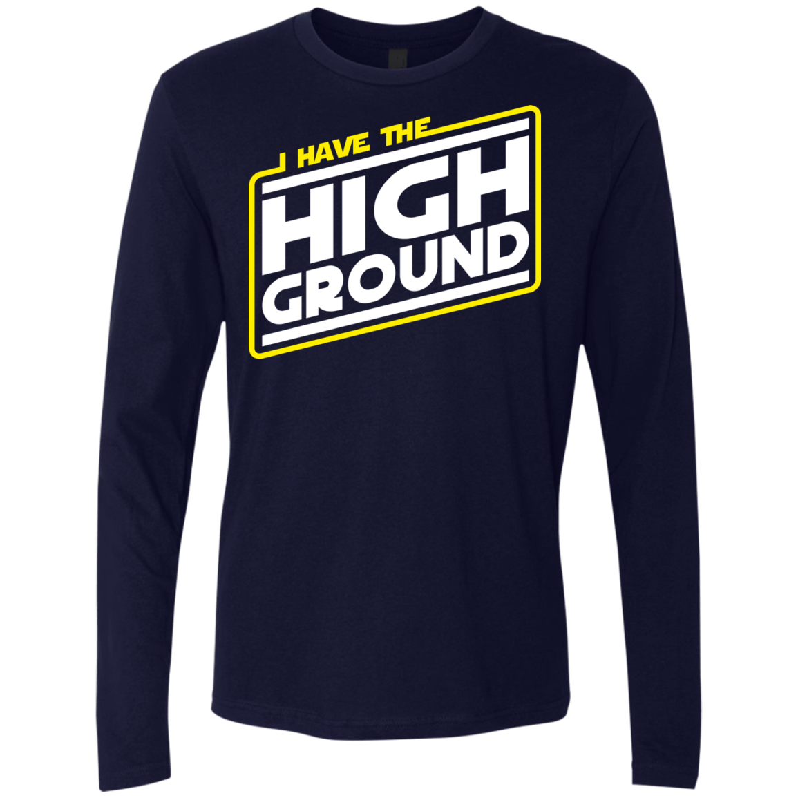 T-Shirts Midnight Navy / S I Have the High Ground Men's Premium Long Sleeve