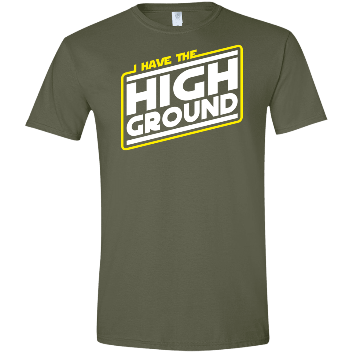 T-Shirts Military Green / S I Have the High Ground Men's Semi-Fitted Softstyle