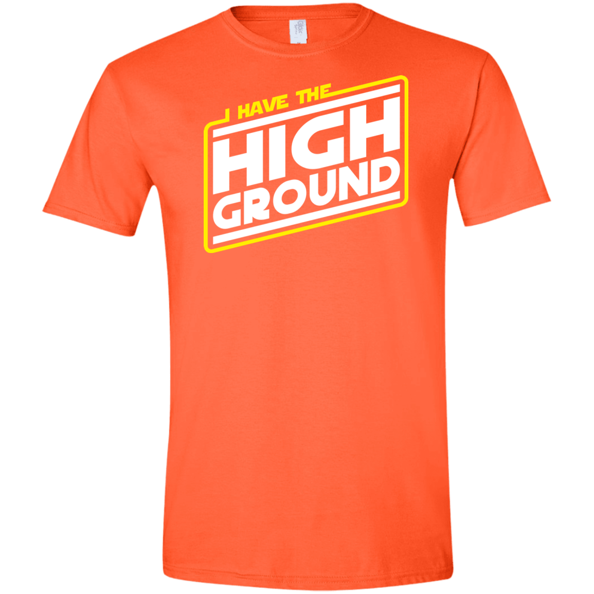 T-Shirts Orange / S I Have the High Ground Men's Semi-Fitted Softstyle