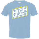 T-Shirts Light Blue / 2T I Have the High Ground Toddler Premium T-Shirt