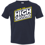 T-Shirts Navy / 2T I Have the High Ground Toddler Premium T-Shirt