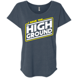 T-Shirts Indigo / X-Small I Have the High Ground Triblend Dolman Sleeve