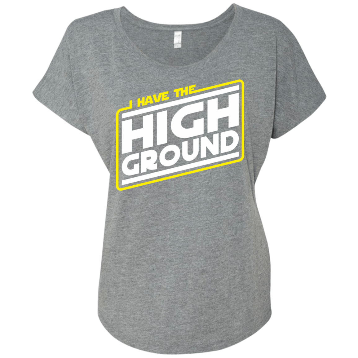 T-Shirts Premium Heather / X-Small I Have the High Ground Triblend Dolman Sleeve