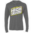 T-Shirts Premium Heather / X-Small I Have the High Ground Triblend Long Sleeve Hoodie Tee
