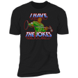 T-Shirts Black / X-Small I Have The Jokes Men's Premium T-Shirt