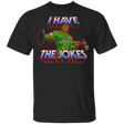 T-Shirts Black / YXS I Have The Jokes Youth T-Shirt