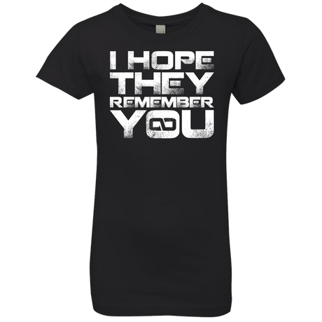 T-Shirts Black / YXS I Hope They Remember You Girls Premium T-Shirt