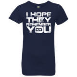 T-Shirts Midnight Navy / YXS I Hope They Remember You Girls Premium T-Shirt