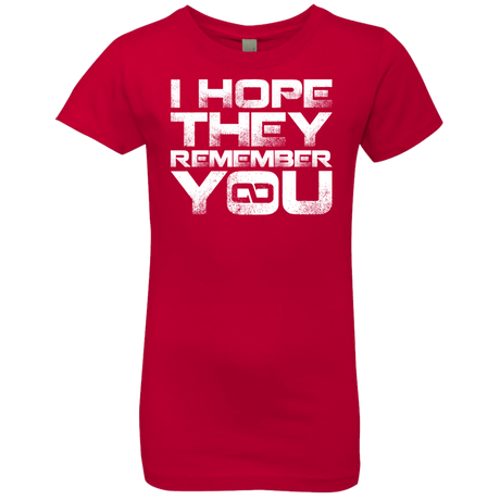 T-Shirts Red / YXS I Hope They Remember You Girls Premium T-Shirt