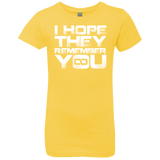 T-Shirts Vibrant Yellow / YXS I Hope They Remember You Girls Premium T-Shirt