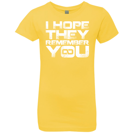 T-Shirts Vibrant Yellow / YXS I Hope They Remember You Girls Premium T-Shirt