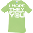T-Shirts Key Lime / 6 Months I Hope They Remember You Infant Premium T-Shirt