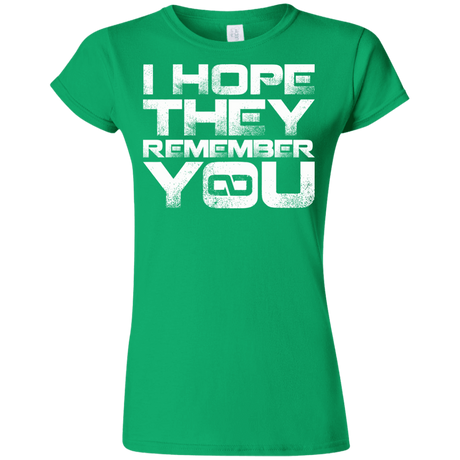 T-Shirts Irish Green / S I Hope They Remember You Junior Slimmer-Fit T-Shirt